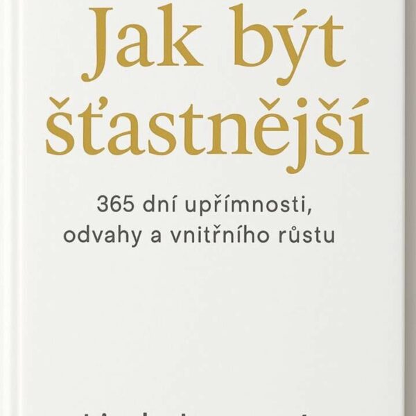 Jak být šťastnější